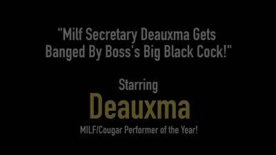 Mom i like to hot sex with fuck secretary deauxma gets banged by boss's big black nice penis! on badgirlnextdoor.com